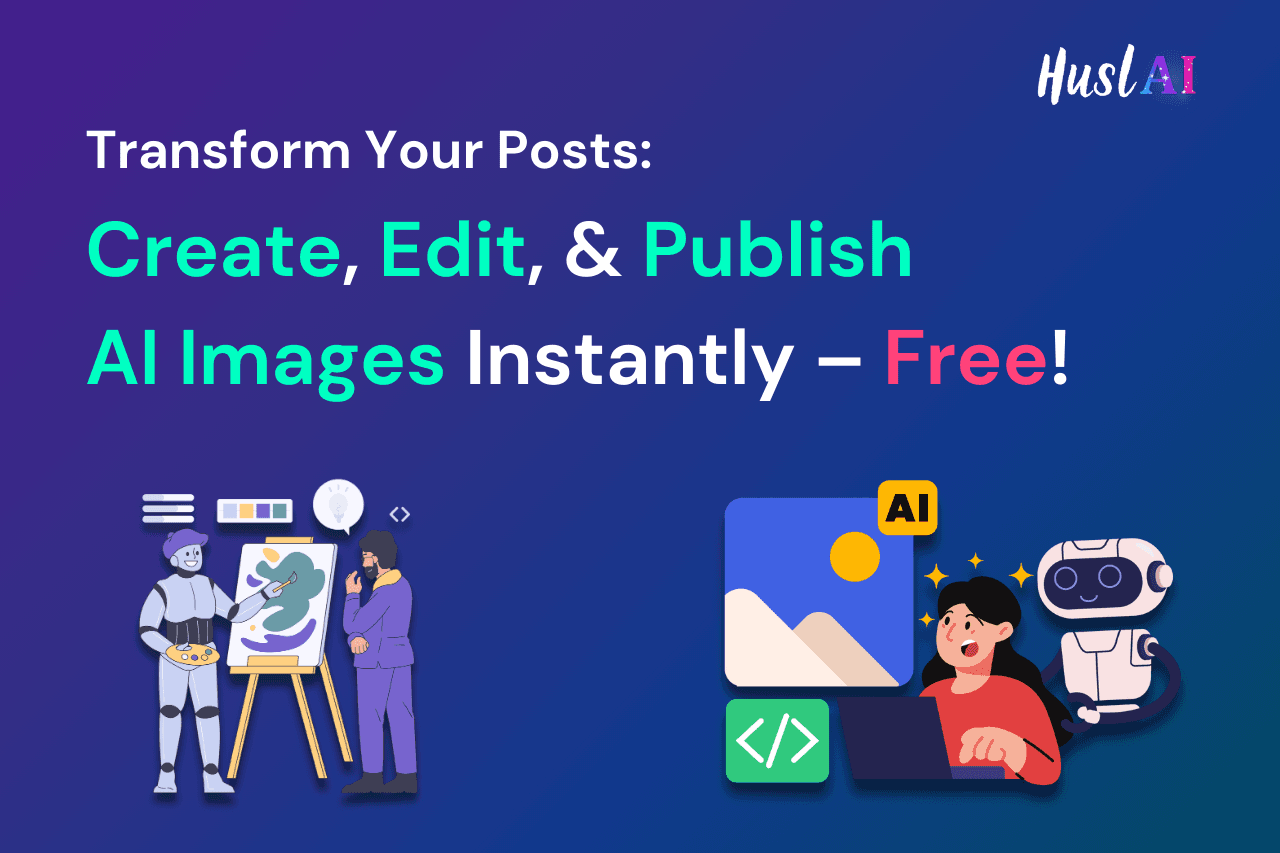Best Free Tool for AI Images: Generate, Edit & Post Directly on Social Media