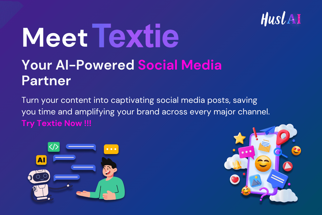 Meet Textie: Your AI-Powered Social Media Partner