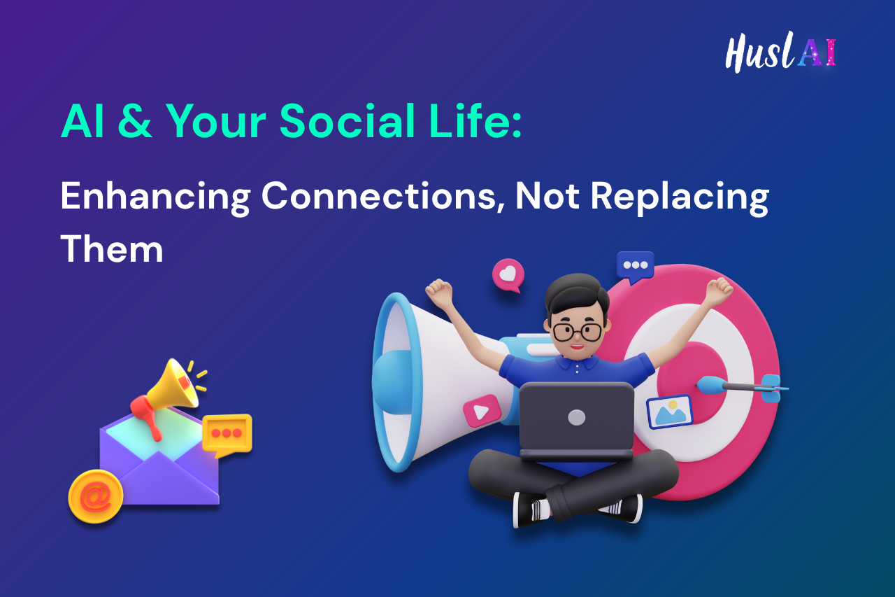 AI & Your Social Life: Enhancing Connections, Not Replacing Them