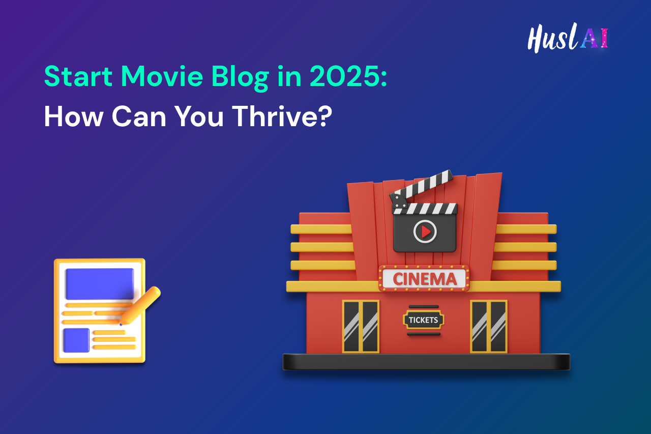 Start Movie Blog in 2025: How Can You Thrive? Start Movie Blog in 2025: How Can You Thrive?