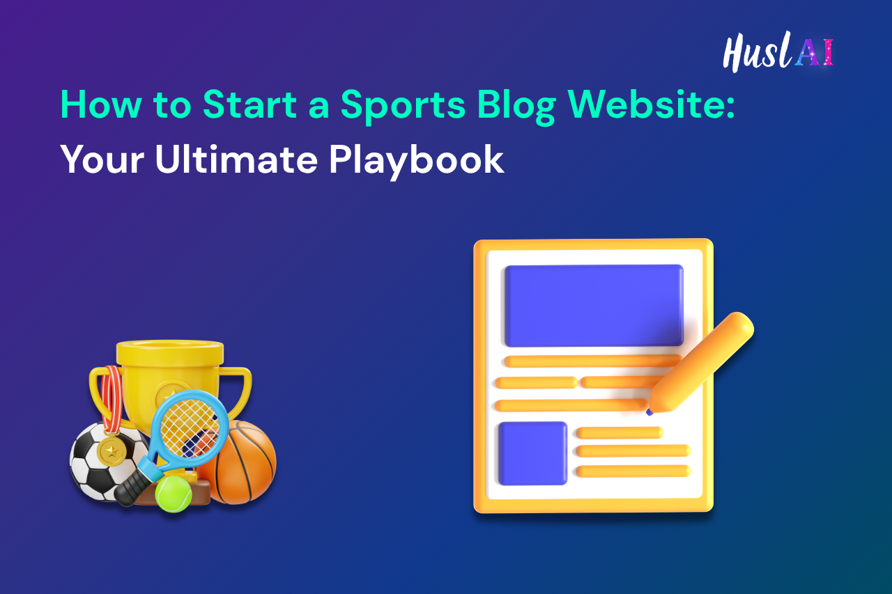 How to Start a Sports Blog Website: Your Ultimate Playbook How to Start a Sports Blog Website: Your Ultimate Playbook