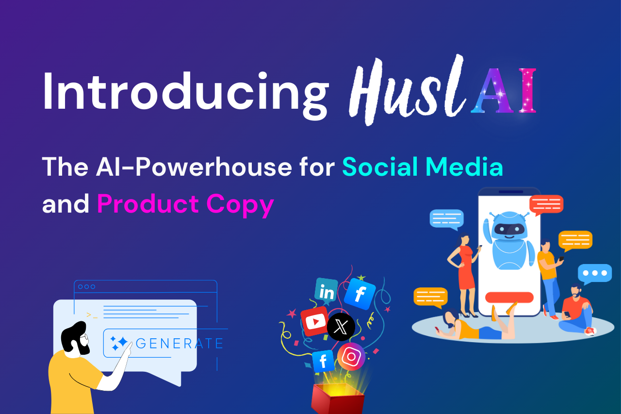 Introducing HuslAI:The AI-Powerhouse for Social Media and Product Copy