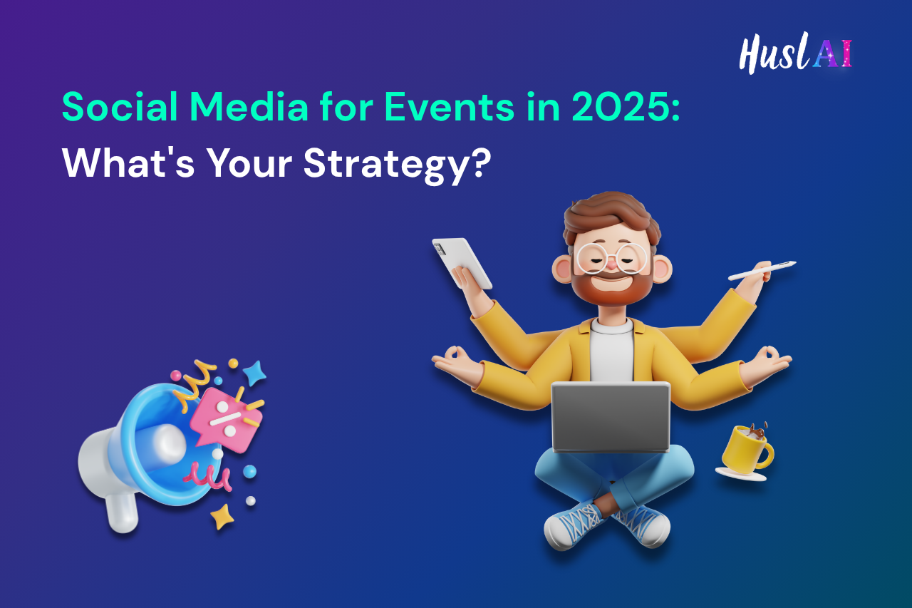 Social Media for Events in 2025: What's Your Strategy? Social Media for Events in 2025: What's Your Strategy?